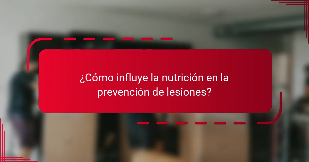 ¿Cómo influye la nutrición en la prevención de lesiones?